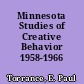Minnesota Studies of Creative Behavior 1958-1966 /