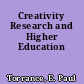 Creativity Research and Higher Education