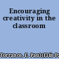 Encouraging creativity in the classroom