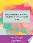 Diversidad Sexual y Género a Través de la Educación y Las Artes.