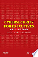 Cybersecurity for executives a practical guide /