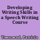 Developing Writing Skills in a Speech Writing Course