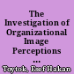 The Investigation of Organizational Image Perceptions of Siirt Universty Staff in Terms of Some Variables /