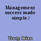 Management success made simple /