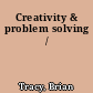 Creativity & problem solving /
