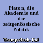 Platon, die Akademie und die zeitgenössische Politik /