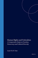 Human rights and federalism : a comparative study on freedom, democracy and cultural diversity /