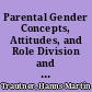 Parental Gender Concepts, Attitudes, and Role Division and Gender Development in Five- to Ten-Year-Old Boys and Girls