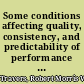 Some conditions affecting quality, consistency, and predictability of performance in solving complex problems /