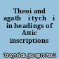 Theoi and agathēi tychēi in headings of Attic inscriptions /