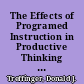The Effects of Programed Instruction in Productive Thinking on Verbal Creativity and Problem Solving Among Elementary School Pupils. Final Report /