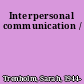 Interpersonal communication /