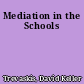 Mediation in the Schools