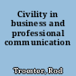 Civility in business and professional communication