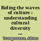 Riding the waves of culture : understanding cultural diversity in business /