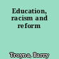 Education, racism and reform