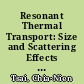 Resonant Thermal Transport: Size and Scattering Effects in Nanophononic Metamaterials /