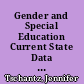 Gender and Special Education Current State Data Collection. Quick Turn Around (QTA) /