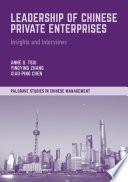 Leadership of Chinese private enterprises : insights and interviews /