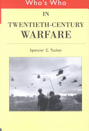 Who's who in twentieth century warfare /