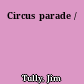 Circus parade /