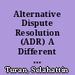 Alternative Dispute Resolution (ADR) A Different Framework for Conflict Resolution in Educational Settings /