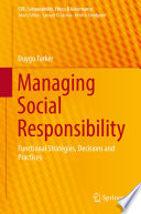 Managing social responsibility : functional strategies, decisions and practices /