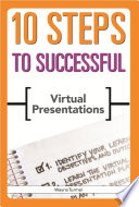 10 steps to successful virtual presentations /