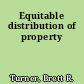 Equitable distribution of property