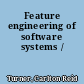 Feature engineering of software systems /