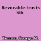 Revocable trusts 5th