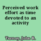 Perceived work effort as time devoted to an activity