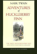 Adventures of Huckleberry Finn : Tom Sawyer's comrade : scene, the Mississippi Valley, time, forty to fifty years ago /