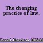 The changing practice of law.