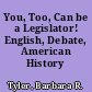 You, Too, Can be a Legislator! English, Debate, American History