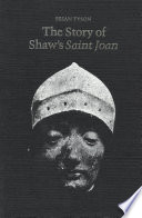 The story of Shaw's Saint Joan /
