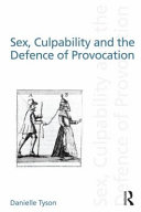 Sex, culpability, and the defence of provocation /