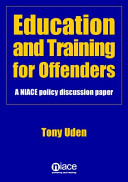 Education and Training for Offenders A NIACE Policy Discussion Paper /