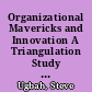 Organizational Mavericks and Innovation A Triangulation Study of Culture /