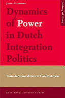 Dynamics of power in Dutch integration politics : from accommodation to confrontation /