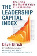 The leadership capital index : realizing the market value of leadership /