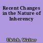 Recent Changes in the Nature of Inherency