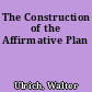 The Construction of the Affirmative Plan