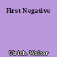 First Negative