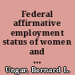 Federal affirmative employment status of women and minority  representation in federal law enforcement occupations : statement of Bernard L. Ungar, Director, Federal Human Resource Management Issues, General Government Division, before the Subcommittee on Investigations, Committee on Post Office and Civil Service, House of Representatives /