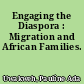 Engaging the Diaspora : Migration and African Families.