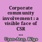 Corporate community involvement : a visible face of CSR in practice /
