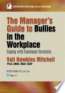 Manager's Guide to Bullies in the Workplace : Coping with Emotional Terrorists.