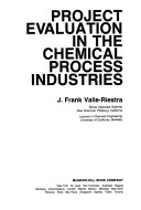 Project evaluation in the chemical process industries /