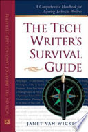The tech writer's survival guide : a comprehensive handbook for aspiring technical writers /